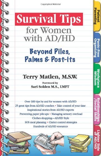 Survival Tips for Women with AD/HD: Beyond Piles, Palms, & Post-its