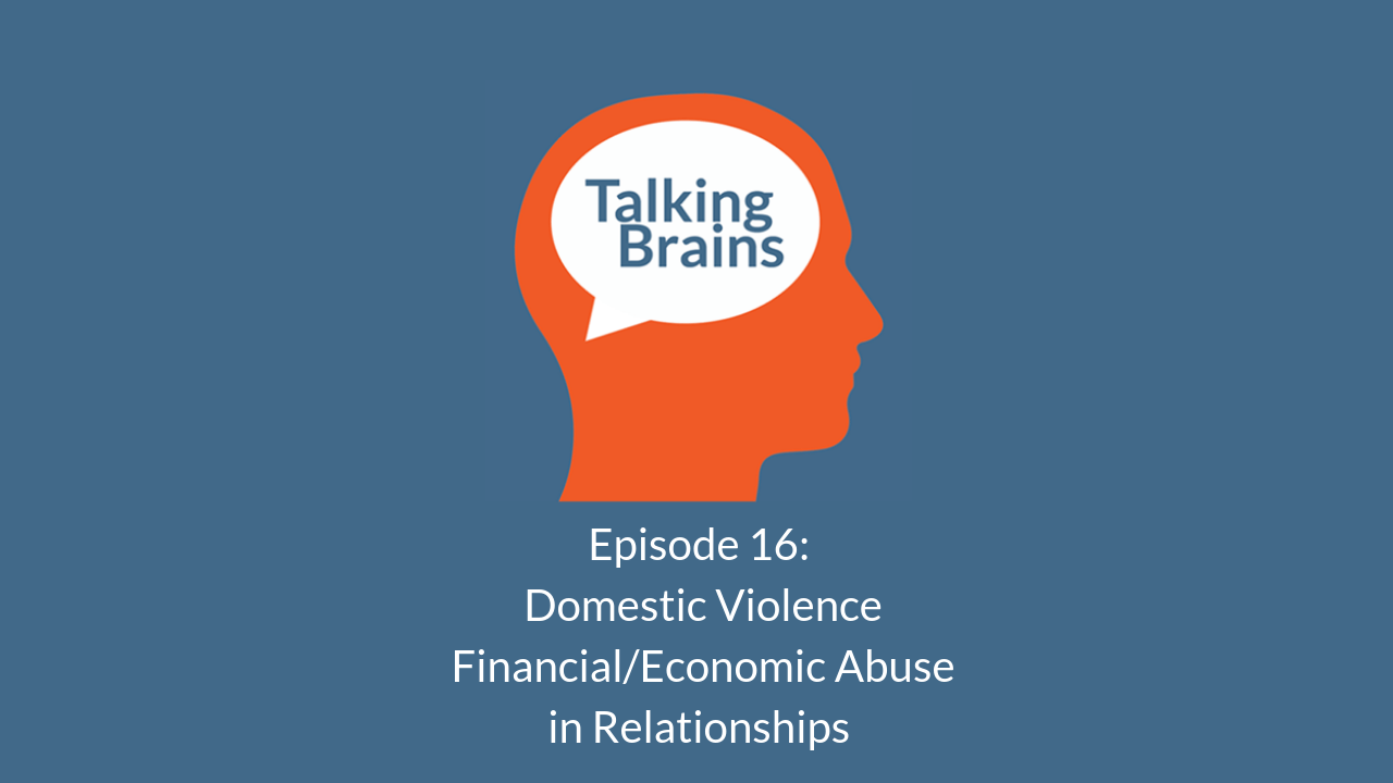 Talking Brains Podcast Ep 16-gaslighters-financial-economic-abuse-stephanie-sarkis