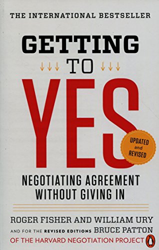 Getting to Yes: Negotiating Agreement Without Giving In