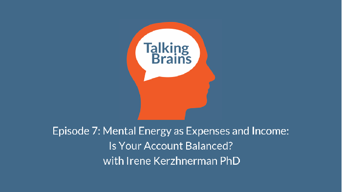 Talking_Brains_Podcast Ep_7-Mental_Energy_Burnout-Irene_Kerzhnerman.png