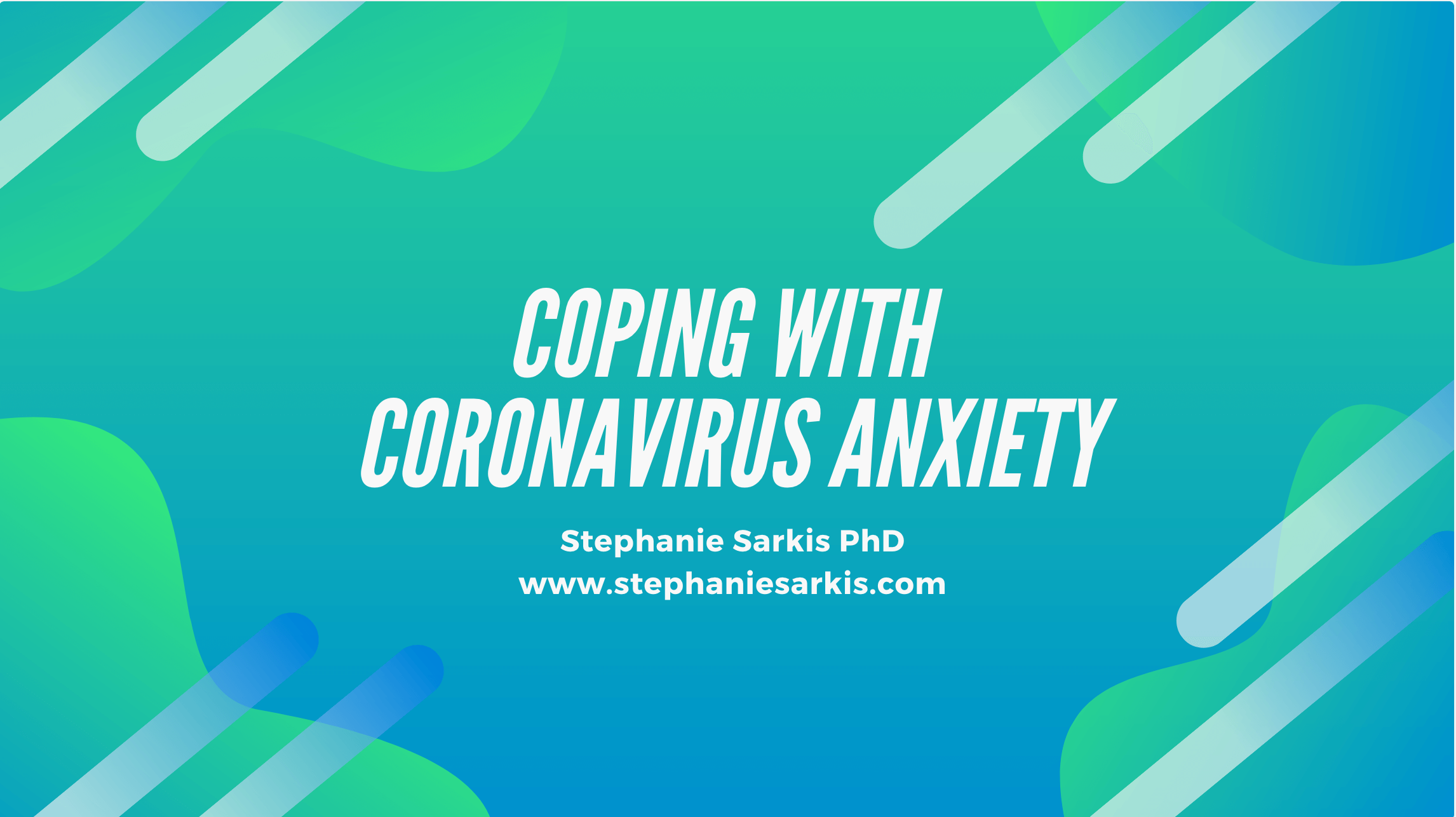 Coping with Anxiety Related to Covid-19 (Coronavirus)