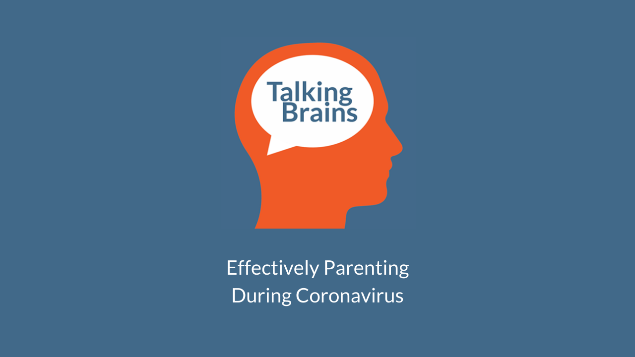 Talking Brains Podcast Ep 35_Stephanie_Sarkis_Coronavirus-Parenting